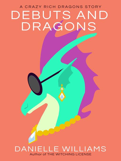 Title details for Debuts and Dragons by Danielle Williams - Available